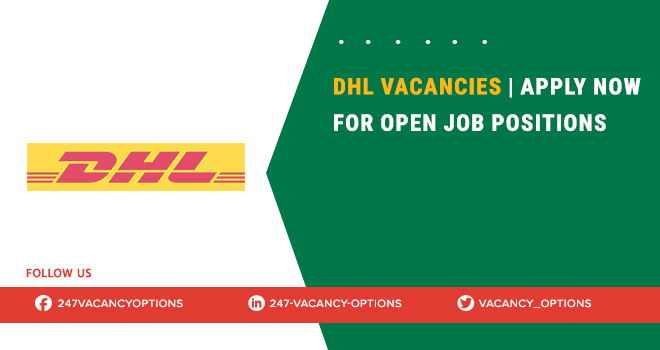 DHL Vacancies 2025 | Recent Open Positions Apply Today DHL Vacancies