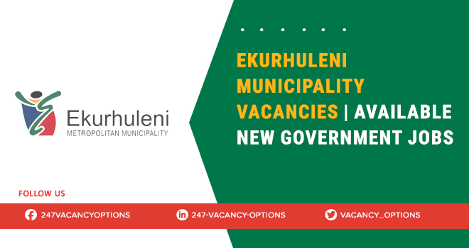 Ekurhuleni Municipality Vacancies in Kempton Park & Across Africa Ekurhuleni Municipality Vacancies