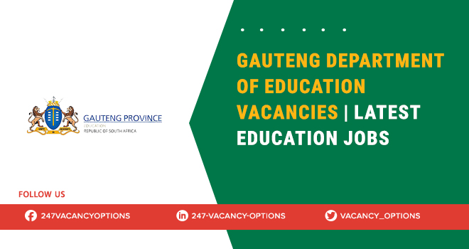 Gauteng Department Of Education Vacancies | Education Sector Roles Gauteng Department Of Education Vacancies