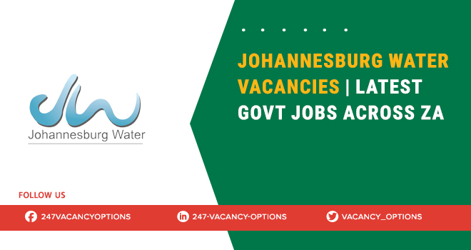Johannesburg Water Vacancies | Hiring Now in Government Sector Johannesburg Water Vacancies