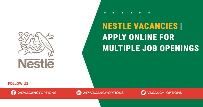 Nestle Vacancies 2025 | Explore Job Opportunities Across South Africa Nestle Vacancies