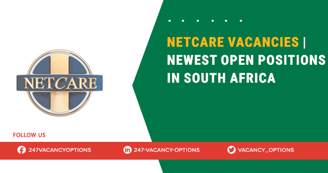 Netcare Vacancies 2025 | Recent Openings Apply Now Netcare Vacancies