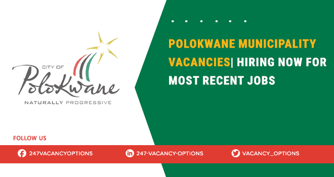 Polokwane Municipality Vacancies 2025 | Recent Employment Opportunities Polokwane Municipality Vacancies