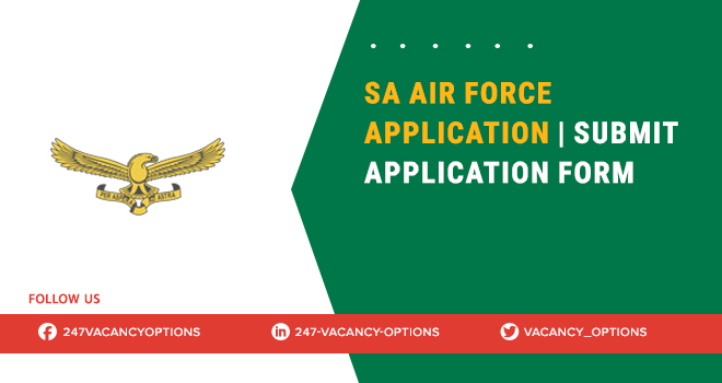 SA Air Force Application 2025 | Apply Now for Multiple Openings SA Air Force Application