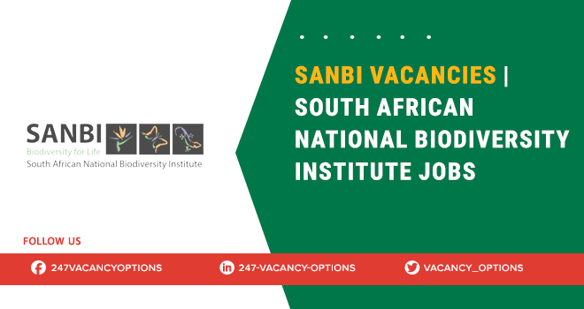 SANBI Vacancies: Submit Application for Biodiversity Institute Jobs SANBI Vacancies