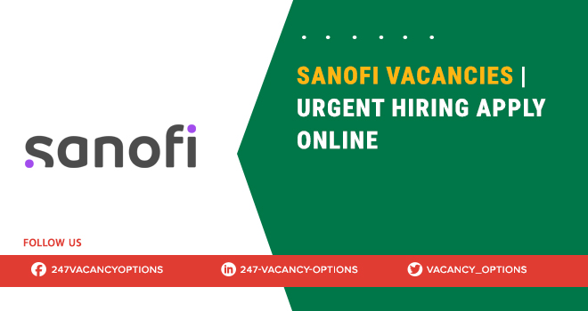 Sanofi Vacancies | Pharmaceutical & Healthcare Company Latest Jobs Sanofi Vacancies