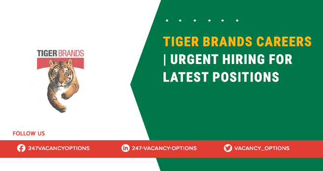 Tiger Brands Careers | Food Industry Jobs Open 2025 Tiger Brands Careers