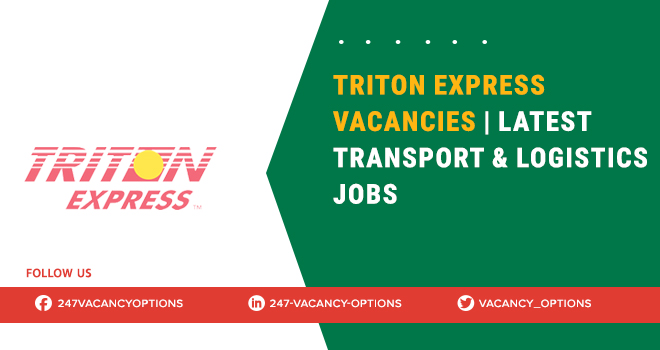 Triton Express Vacancies | Apply for Recent Opportunities Triton Express Vacancies