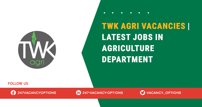 TWK Agri Vacancies
