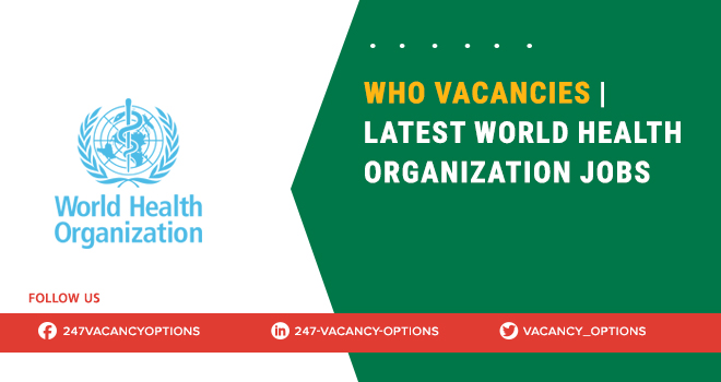 WHO Vacancies 2025 | Apply Now for Healthcare Jobs Across SA WHO Vacancies